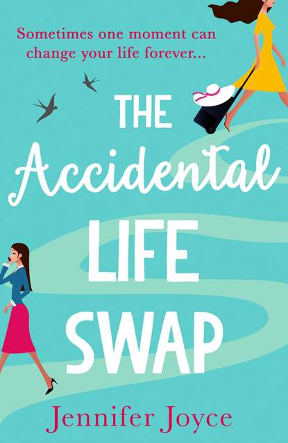 Jennifer  Joyce - The Accidental Life Swap