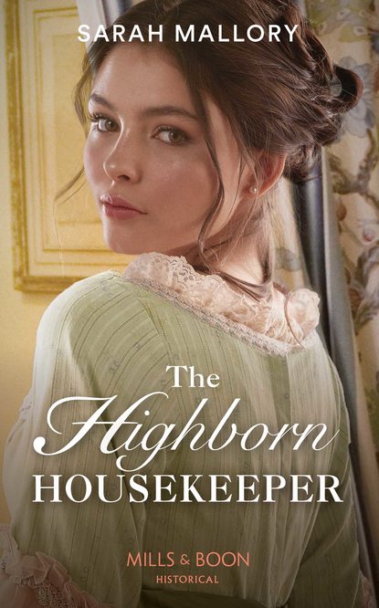 Sarah Mallory — The Highborn Housekeeper