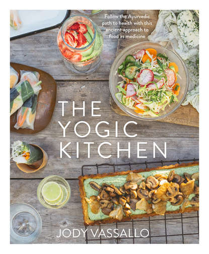 The Yogic Kitchen (Jody Vassallo). 
