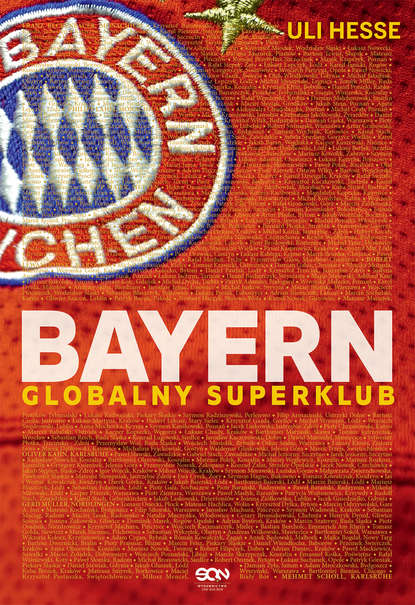 Uli Hesse - Bayern. Globalny superklub