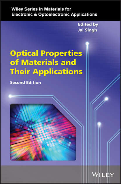Группа авторов - Optical Properties of Materials and Their Applications