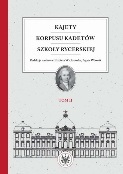 Группа авторов - Kajety Korpusu Kadetów Szkoły Rycerskiej. Tom 2