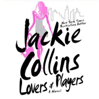 Jackie  Collins - Lovers & Players