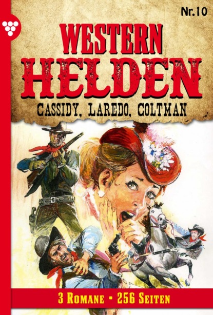 Western Helden - 3 Romane 10 – Erotik Western