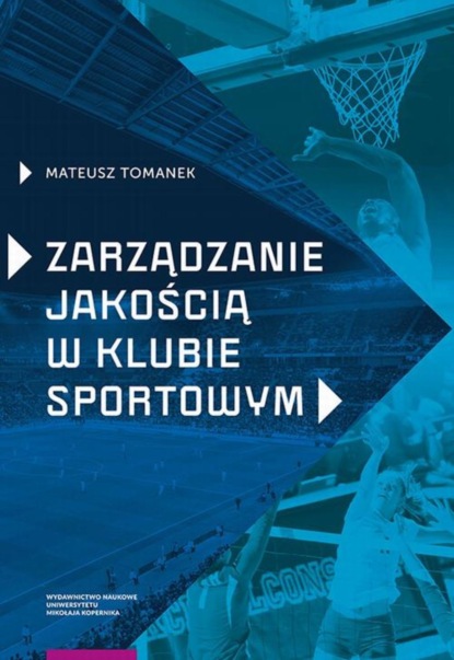 Mateusz Tomanek - Zarządzanie jakością w klubie sportowym