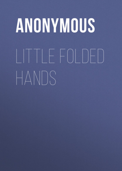 Anonymous - Little Folded Hands