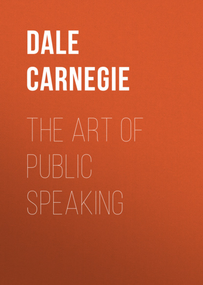 Dale Carnegie - THE ART OF PUBLIC SPEAKING