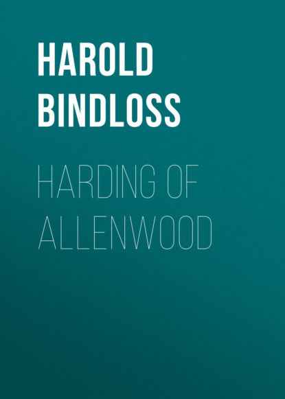 Harold  Bindloss - Harding of Allenwood