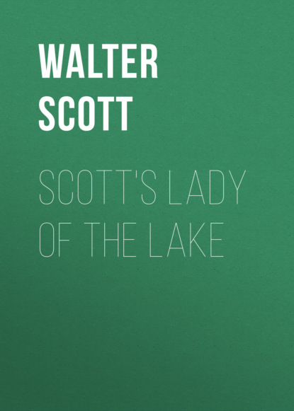 Walter Scott - Scott's Lady of the Lake