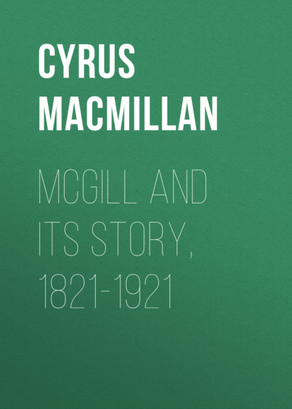 

McGill and its Story, 1821-1921