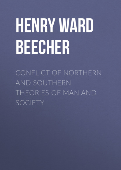 

Conflict of Northern and Southern Theories of Man and Society