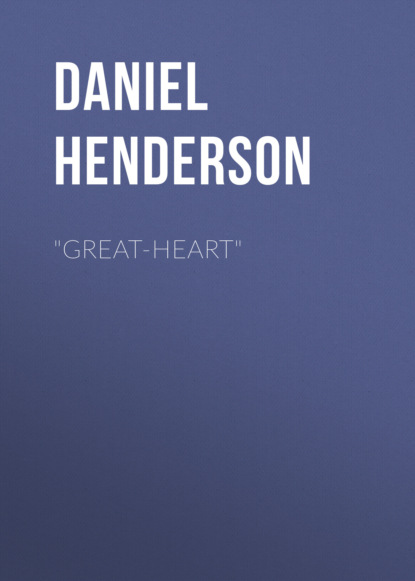 Daniel Henderson - "Great-Heart"