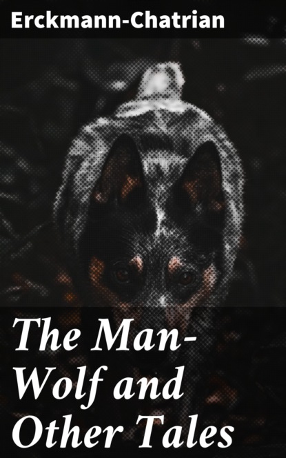

The Man-Wolf and Other Tales
