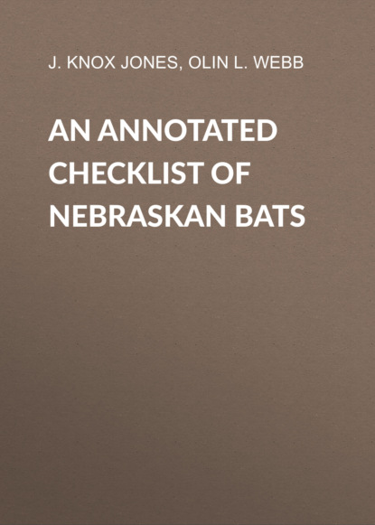 J. Knox Jones - An Annotated Checklist of Nebraskan Bats