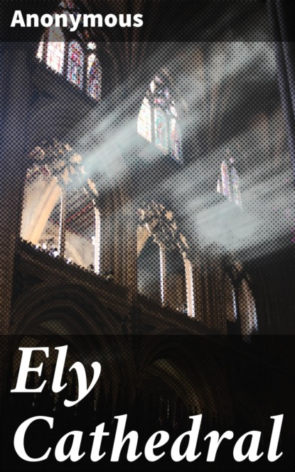 Anonymous - Ely Cathedral