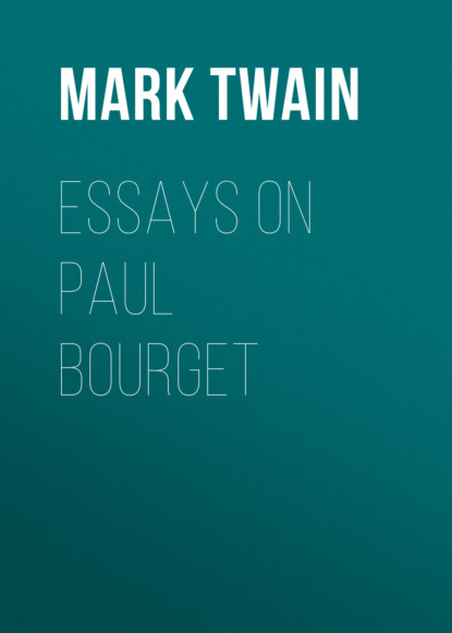 Mark Twain - Essays on Paul Bourget