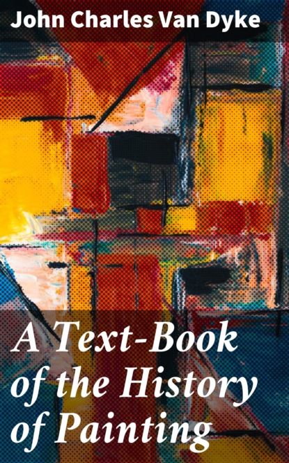 

A Text-Book of the History of Painting