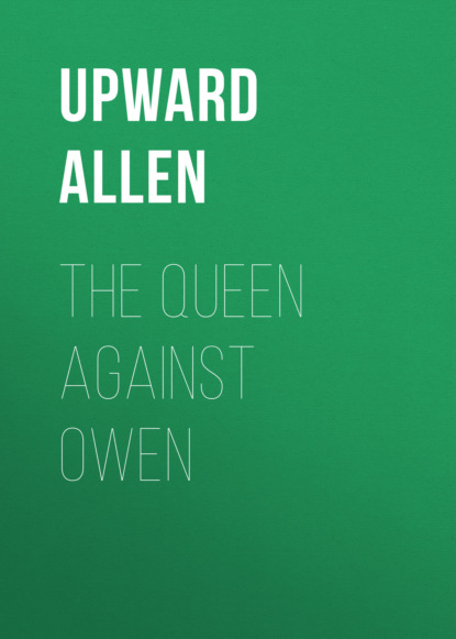 Upward Allen - The Queen Against Owen