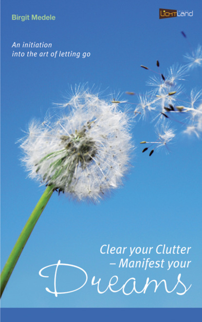 Birgit Medele - Clear your Clutter - Manifest your dreams