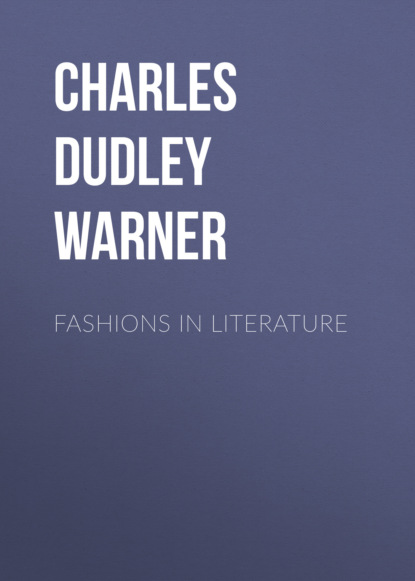 Charles Dudley Warner - Fashions in Literature