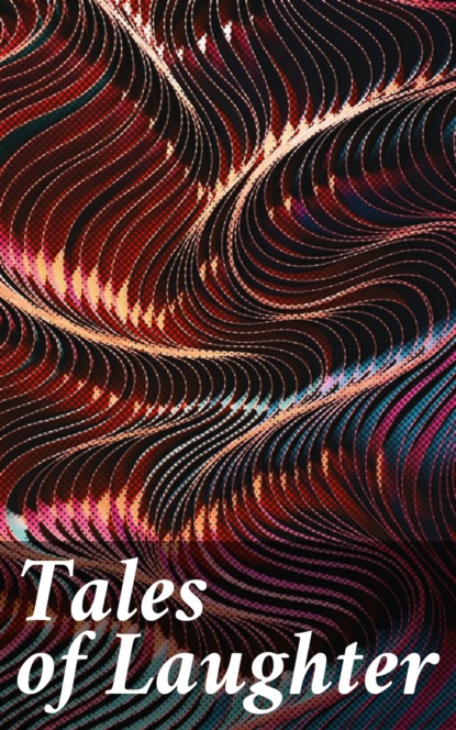 

Tales of Laughter