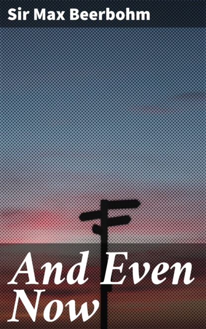 

And Even Now