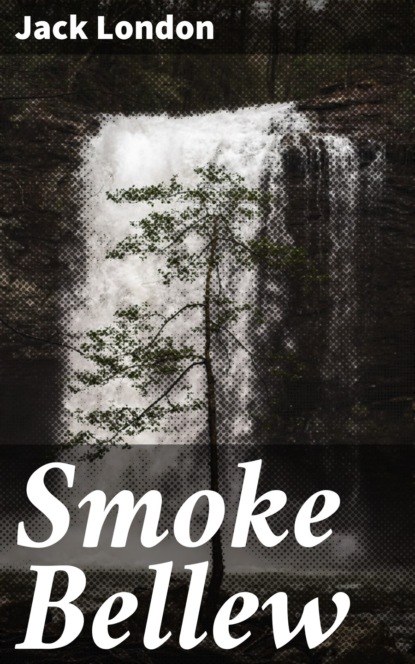 Jack London - Smoke Bellew