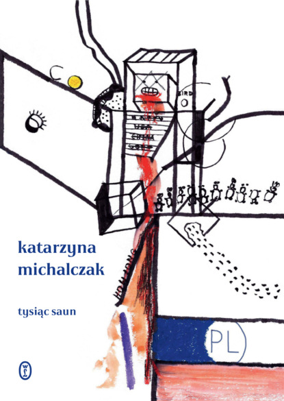 Katarzyna Michalczak — Tysiąc saun