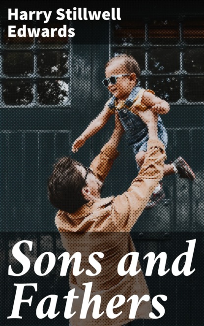 

Sons and Fathers