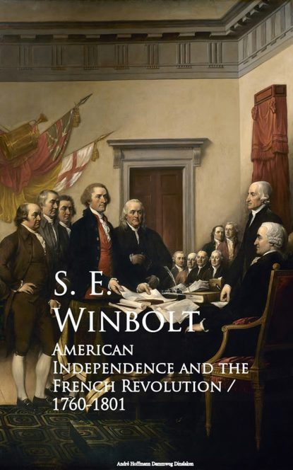 S. E. Winbolt - American Independence and the French Revolution