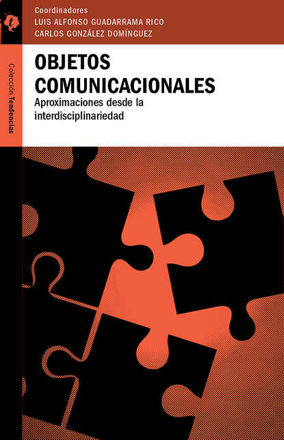 Luis Alfonso Guadarrama Rico - Objetos comunicacionales