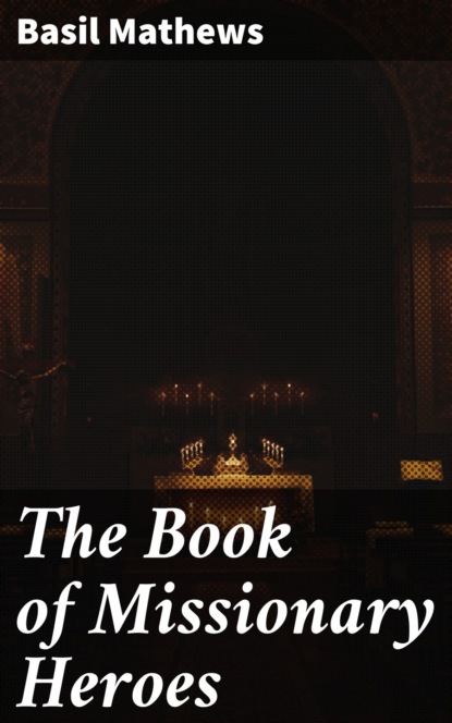 

The Book of Missionary Heroes