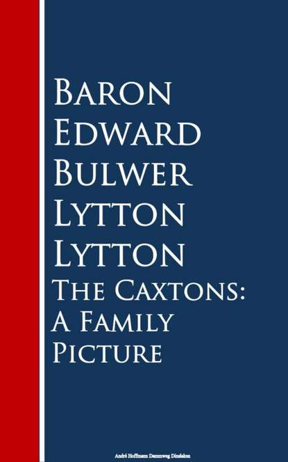 

The Caxtons: A Family Picture