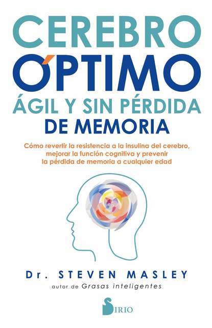 Dr. Steven Masley - Cerebro óptimo, ágil y sin pérdida de memoria