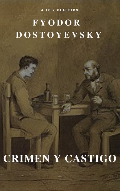 Fyodor Dostoyevsky - Crimen y castigo (TOC activo) (Clásicos de la A a la Z)