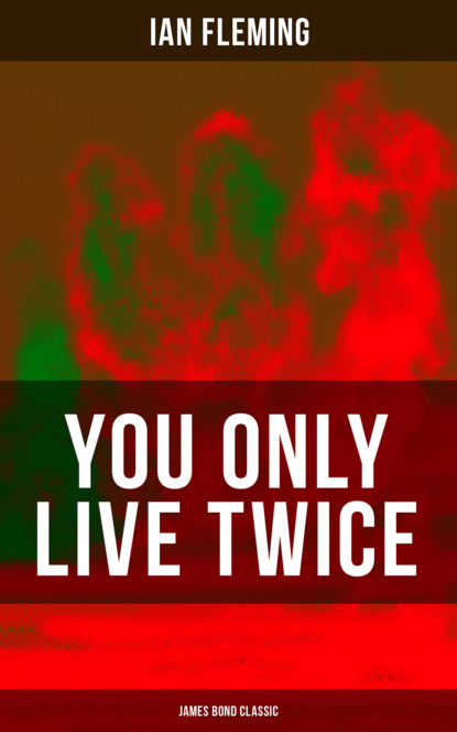 YOU ONLY LIVE TWICE (James Bond Classic)