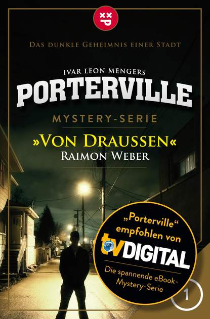 Porterville - Folge 01: Von draußen - Ivar Leon  Menger