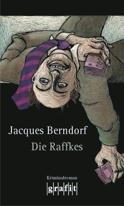 Jacques  Berndorf - Die Raffkes