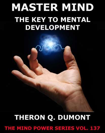 Theron Q. Dumont - The Master Mind