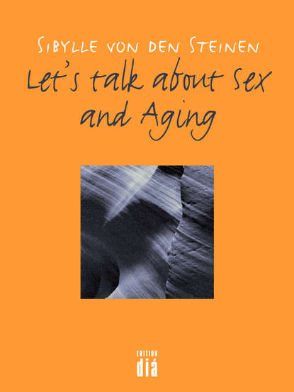 Let s talk about Sex - and Aging