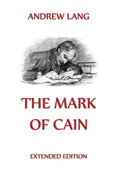 Andrew Lang - The Mark Of Cain