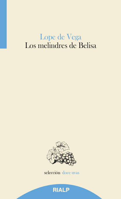 Лопе де Вега — Los melindres de Belisa
