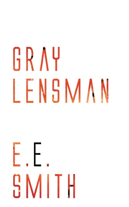 E. E. Smith - Gray Lensman