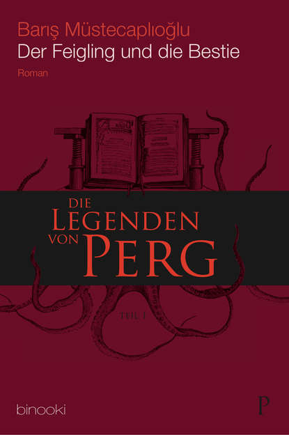 

Die Legenden von Perg 1 - Der Feigling und die Bestie