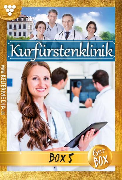 

Kurfürstenklinik Jubiläumsbox 5 – Arztroman