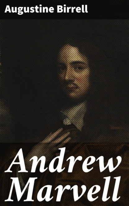 Birrell Augustine - Andrew Marvell