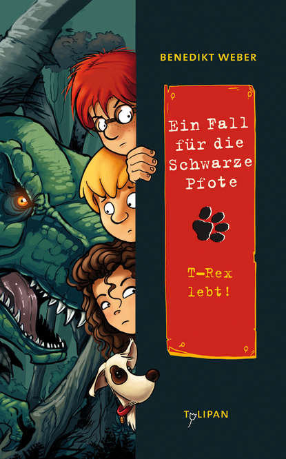 

Ein Fall für die Schwarze Pfote: T-Rex lebt!