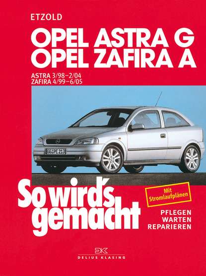 Rüdiger Etzold - Opel Astra G 3/98 bis 2/04, Opel Zafira A 4/99 bis 6/05