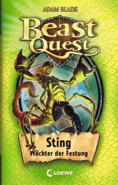 

Beast Quest 18 – Sting, Wächter der Festung
