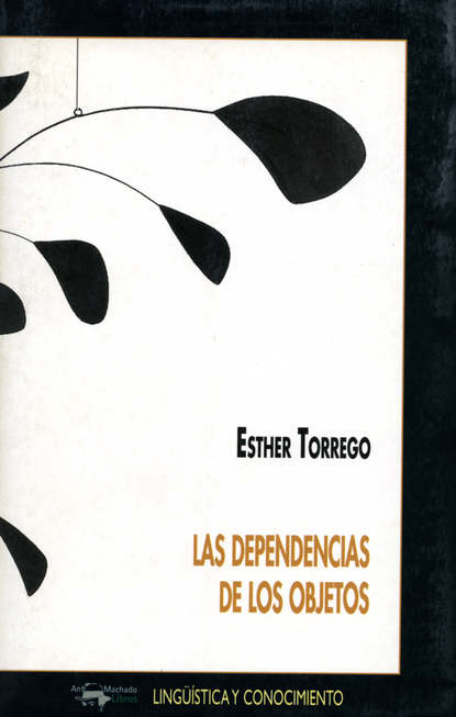 Esther  Torrego - Las dependencias de los objetos